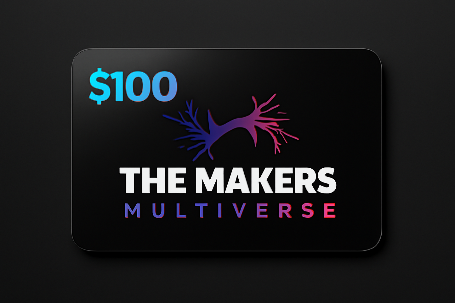 The Makers Multiverse Gift Card